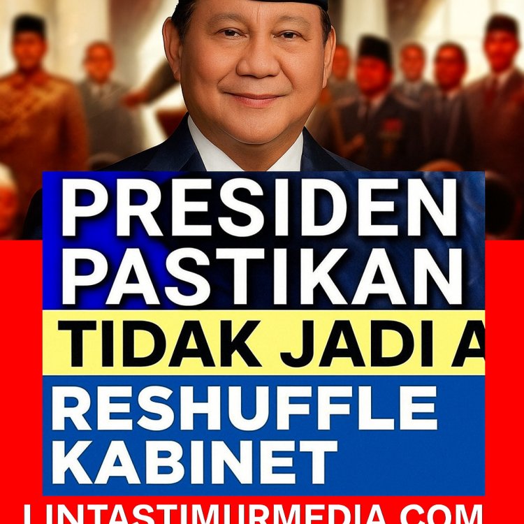 Prabowo Tegaskan Tak Ada Reshuffle Kabinet
