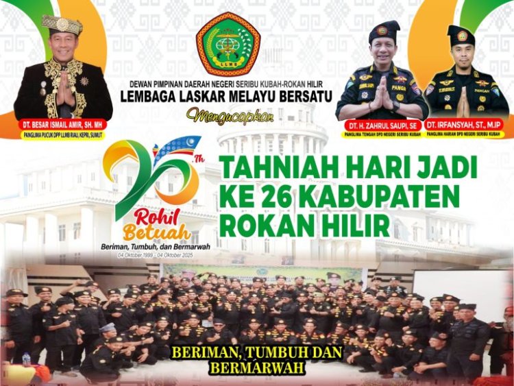 LLMB Negeri Seribu Kubah Ucapkan Tahniah Hari Jadi Rohil ke-26